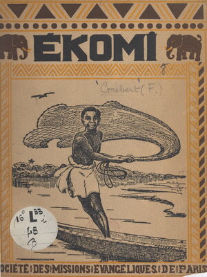 cover image of Ekomi, histoire d'un écolier pahouin racontée par lui-même aux enfants d'Europe